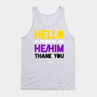 My pronouns are he/him. Tank Top